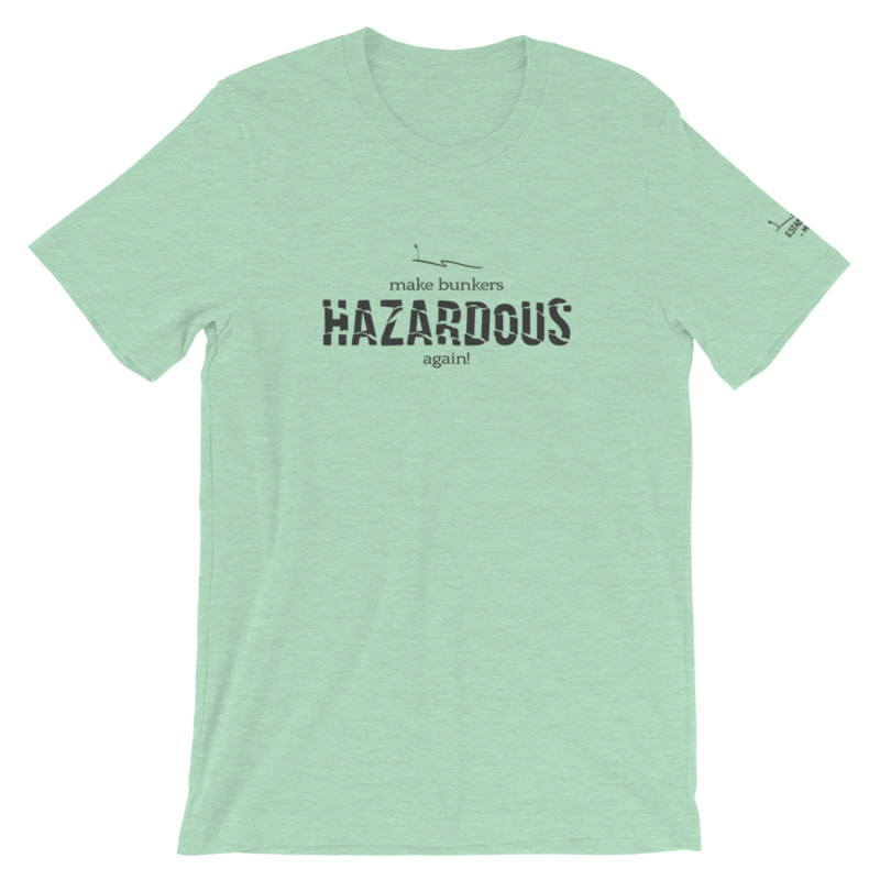 Make Bunkers Hazardous Again! - Unisex T-Shirt (Gray on Heather Prism Mint)