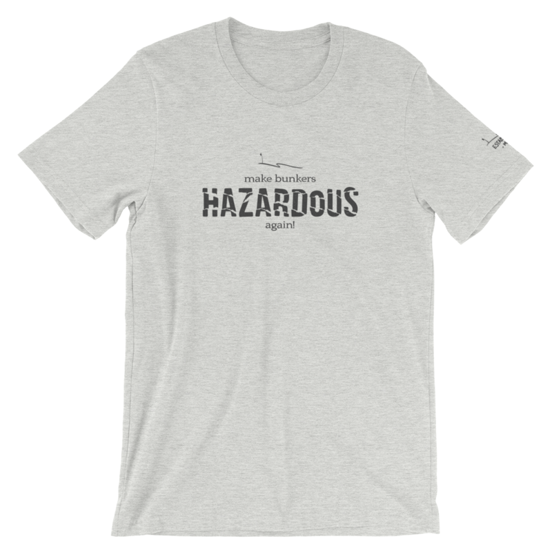 Make Bunkers Hazardous Again! - Unisex T-Shirt (Gray on Athletic Heather)