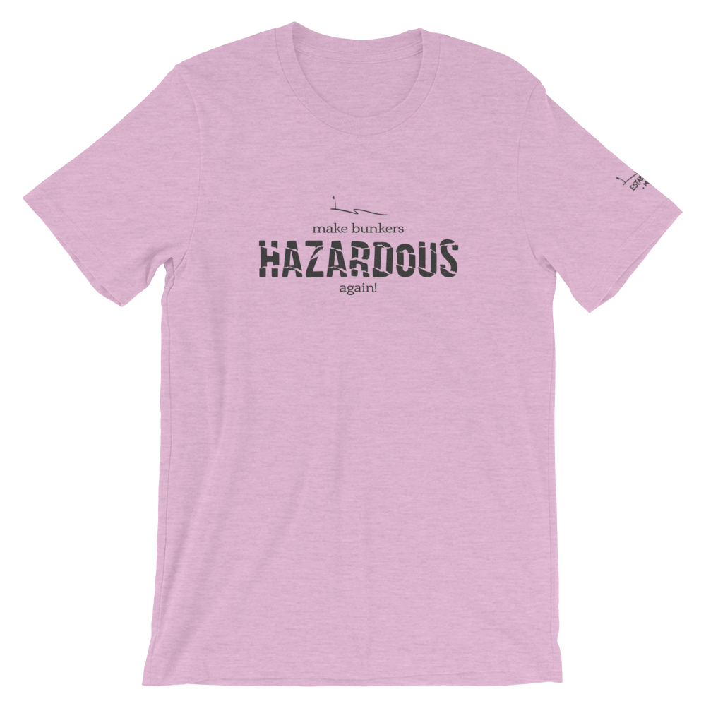 Make Bunkers Hazardous Again! - Unisex T-Shirt (Gray on Heather Prism Lilac), Size: S