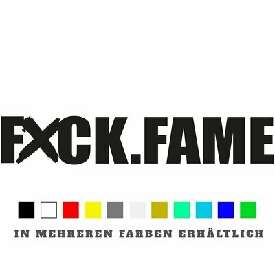 Aufkleber FxCK.FAME S-3 Aufkleber FxCK.FAME S-3