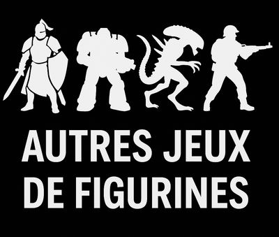 Autres Jeux de figurines