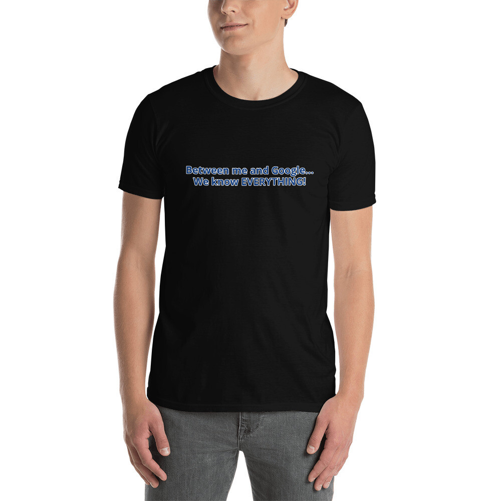 Me and Google Short-Sleeve Unisex T-Shirt