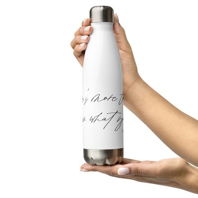 'There's more to me than what you see' Stainless Steel Water Bottle
