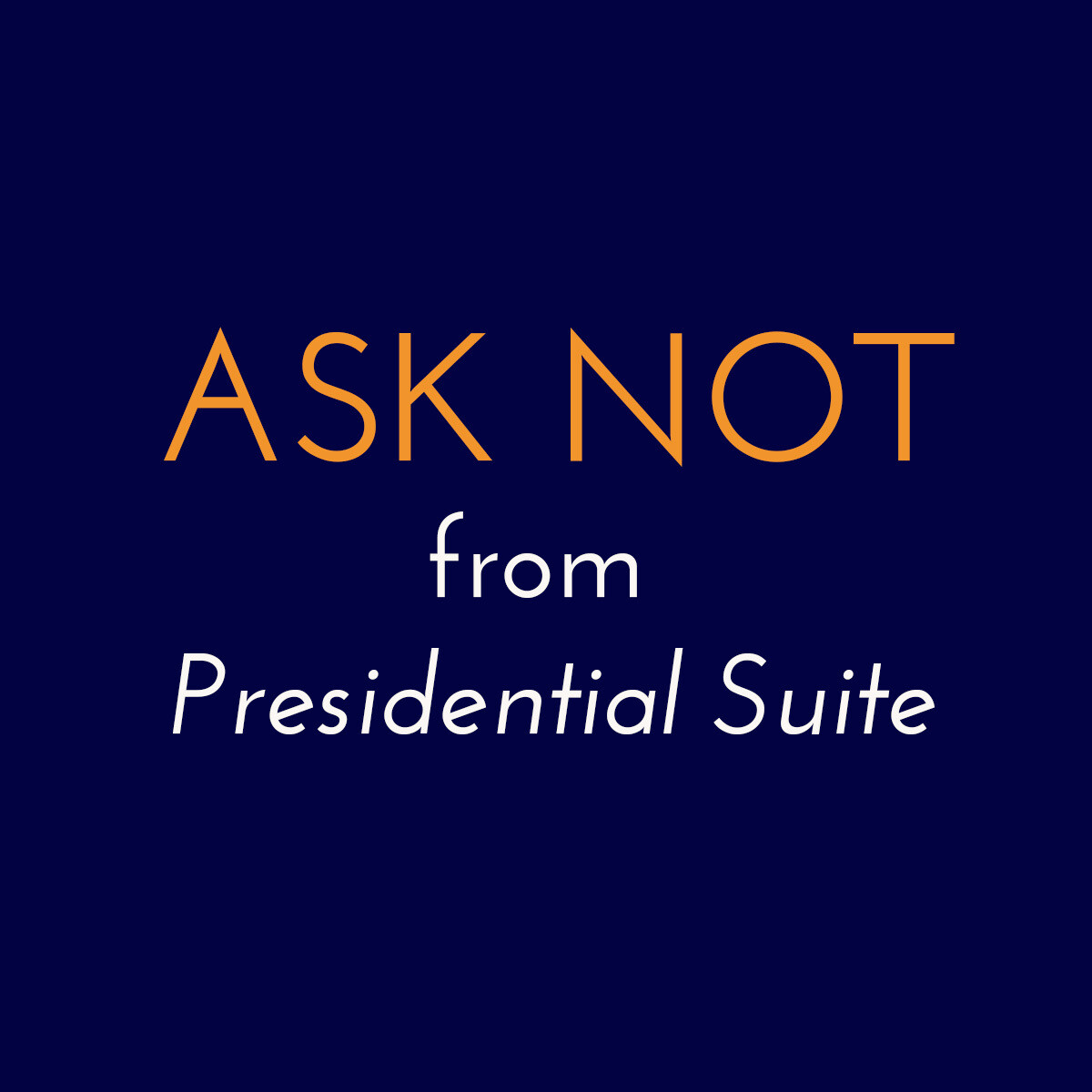 Ask Not