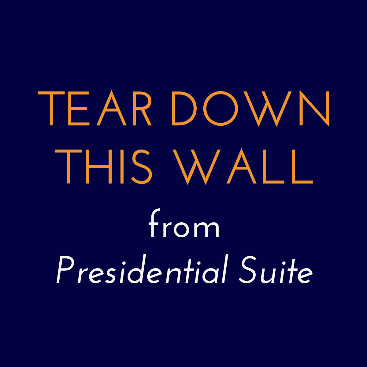Tear Down This Wall