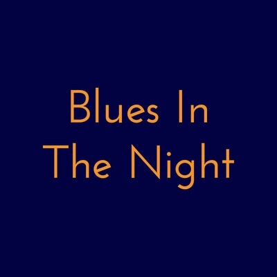Blues in the Night