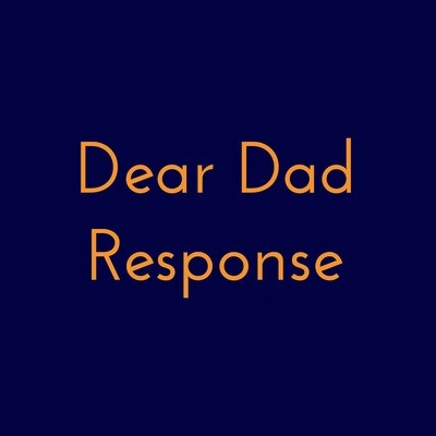 Dear Dad/Response