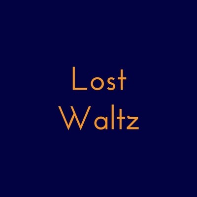 Lost Waltz