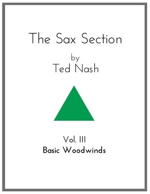The Sax Section; Vol. III, Basic Woodwinds
