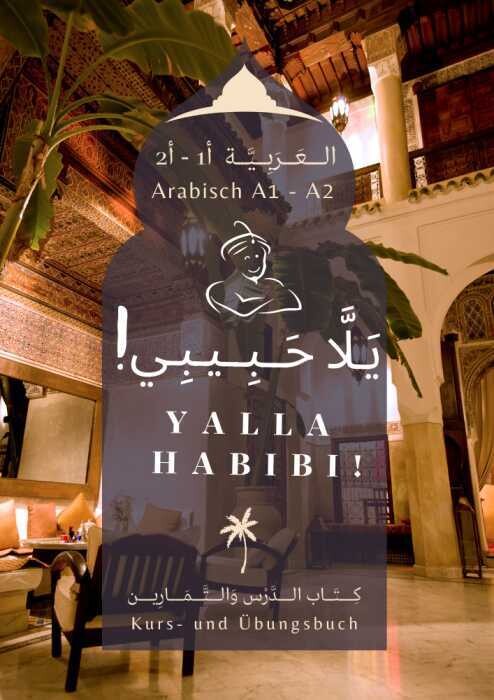 Arabisch Lehrbuch A1-A2: Yalla Habibi A1-A2!