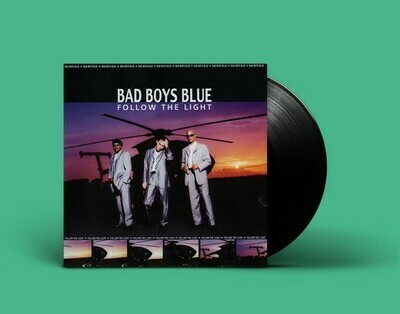 LP: Bad Boys Blue — «Follow The Light» (1999/2020) [Black Vinyl]