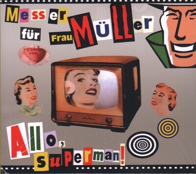 CD: Messer Für Frau Müller / Нож Для Фрау Мюллер — «Allo, Superman!» (1999/2022) [Expanded Edition]