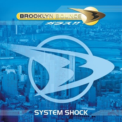 LP: Brooklyn Bounce — «System Shock (The Lost Album 1999)» (2006/2023) [2LP Limited Blue Vinyl]