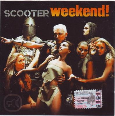 CD: Scooter — «Weekend!» (2003)