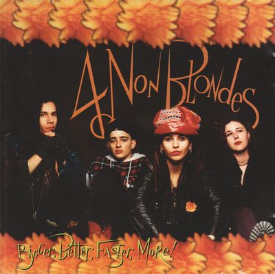 CD: 4 Non Blondes — «Bigger, Better, Faster, More!» (1992)