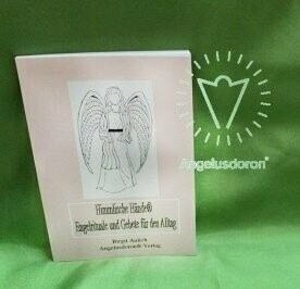 Himmlische Hände® Engelrituale und Gebete für den Alltag