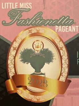 Little Ms Fashionetta Pageant ($65+ txr fee)