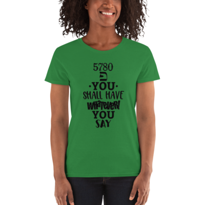 5780 You Shall Have Whatever You Say Unisex Shirt Frances D. Hardison Ministries