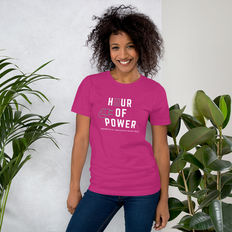 Hour of Power Unisex T-shirt Frances D. Hardison Ministries