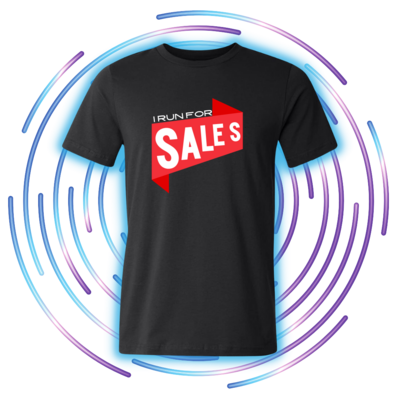 I Run For Sales Shirt I Run For Sales Shirt