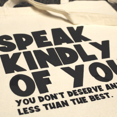 Speak Kindly of You | Tote Bag