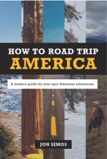 How To Road Trip America; A Modern Guide For Your Epic America Adventures