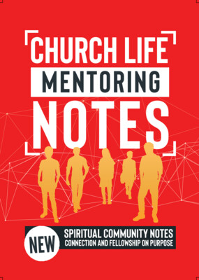 Church Life Mentoring Notes: Spiritual Community Notes