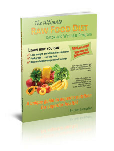 The Ultimate Raw Food Detox and Wellness Program - 88-page handbook.  (E-book version $12, inquire at ellen@ellenlivingston.com)