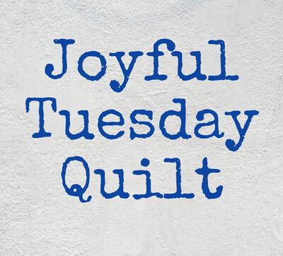 Joyful Tuesdays Quilt