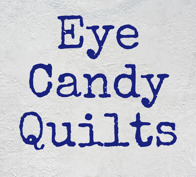 Eye Candy Quilts