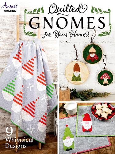 Quilted Gnomes For Your Home By Annie’s Quilting - C3.1