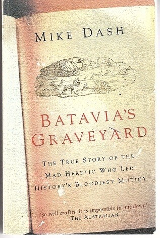 Batavia's Graveyard by Mike Dash