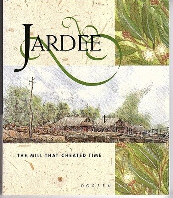 Jardee: The Mill That Cheated Time by Doreen Owens
