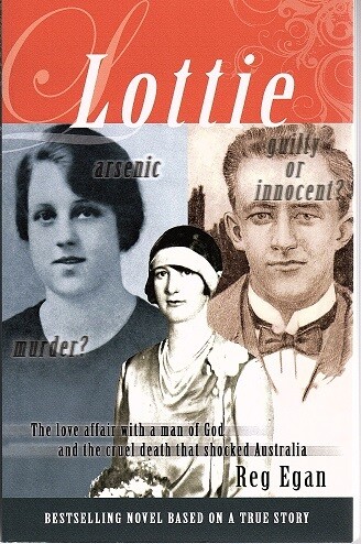 Lottie: A Love Affair with a Man of God and the Cruel Death that Shocked Australia by Reg Egan