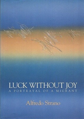Luck without Joy: A Portrayal of a Migrant Translated by Elizabeth Burrows