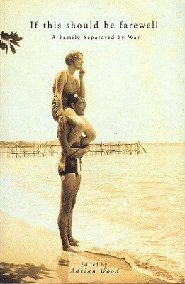 If this Should be Farewell: A Family Separated by War edited by Adrian Woodby