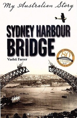 Sydney Harbour Bridge: My Australian Story by Vashti Farrer
