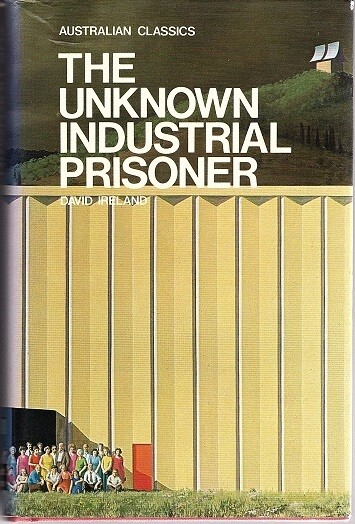 The Unknown Industrial Prisoner by David Ireland