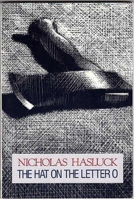 The Hat on the Letter O by Nicholas Hasluck