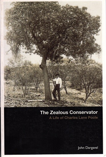 The Zealous Conservator: A Life of Charles Lane Poole by John Dargavel