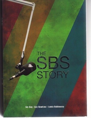 The SBS Story: The Challenge of Diversity by Ien Ang, Gay Hawkins and Lamia Dabboussy