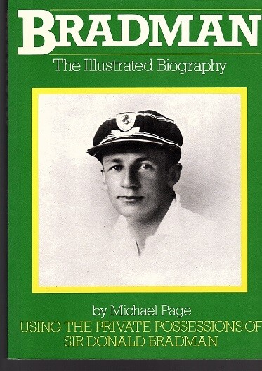 Bradman: The Illustrated Biography by Michael Page
