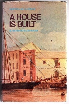 A House is Built (Australian Classics) by M Barnard Eldershaw