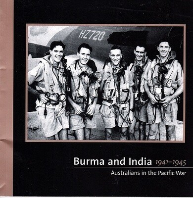 Burma and India 1941-1945: Australians in the Pacific War by John Moremon