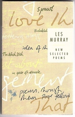 New Selected Poems by Les A Murray