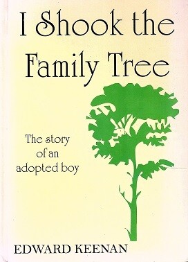 I Shook the Family Tree: The Story of an Adopted Boy by Edward Keenan