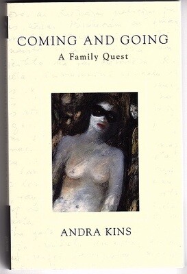 Coming and Going: A Family Quest by Andra Kins