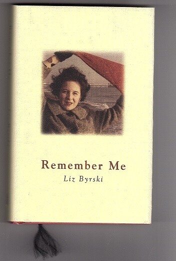 Remember Me by Liz Byrski