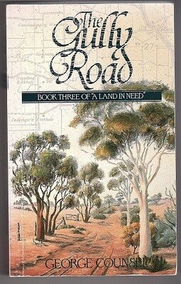 A Land in Need: The Gully Road: Book 3 by George Counsel