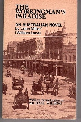The Workingman's Paradise: An Australian Labour Novel (Australian Literary Reprints) by William Lane